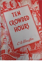 Ten Crowded Hours (C.A. Alington)