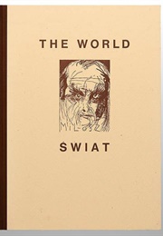 Swiat = the World (Czeslaw Milosz)