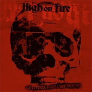 High on Fire - Spitting Fire Live Vol. 2