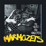 Marmozets - The Weird and Wonderful Marmozets