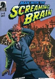 Man With the Screaming Brain (Bruce Campbell, Rick Remender, Phil Noto)