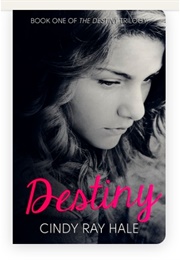 Destiny (Cindy Ray Hale)