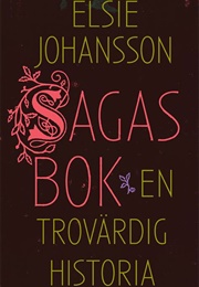 Sagas Bok - En Trovärdig Historia (Elsie Johansson)