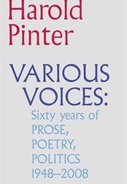 Various Voices: Sixty Years of Prose, Poetry, Politics 1948-2008 (Harold Pinter)