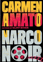 Narco Noir (Carmen Amato)