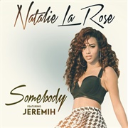 Somebody - Natalie La Rose Featuring Jeremih