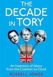 The Decade in Tory (Russell Jones)