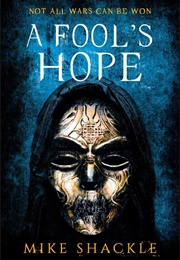 A Fool's Hope (Mike Shackle)