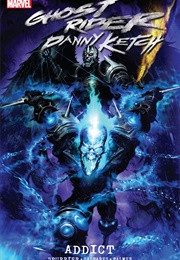 Ghost Rider: Danny Ketch: Addict (Simon Spurrier)