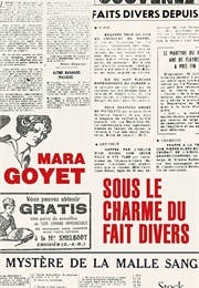 Sous Le Charme Du Fait Divers (Mara Goyet)