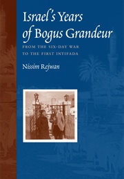 Israel's Years of Bogus Grandeur (Nissim Rejwan)