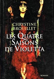 Les Quatre Saisons De Violetta (Chrystine Brouillet)
