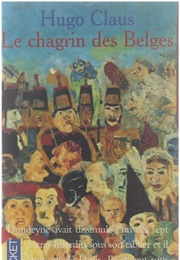 Le Chagrin Des Belges (Hugo Claus)