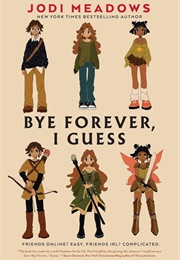 Bye Forever, I Guess (Jodi Meadows)