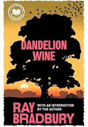 Dandelion Wine (Ray Bradbury)