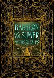 Babylon & Sumer Myths & Tales (Fiona Collins)