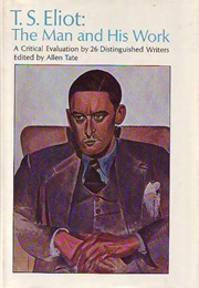 T. S. Eliot: The Man and His Work (Allen Tate)