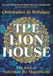 The Lion House (Christopher De Bellaigue)