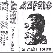 Sepsis - To Make Rotten