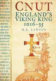 Cnut: England's Viking King (Lawson, M.K.)