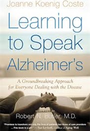 Learning to Speak Alzheimer's (Joanne Koenig Coste)