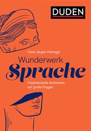 Wunderwerk Sprache (Duden)