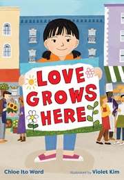 Love Grows Here (Chloe Ito Ward, Violet Kim)