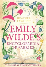 Emily Wilde's Encyclopaedia of Faeries (Fawcett, Heather)