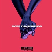 More Than Friends - James Hype Featuring Kelli-Leigh
