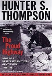 The Proud Highway (Hunter S. Thompson)