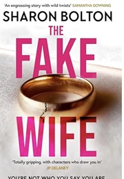 The Fake Wife (Sharon  Bolton)