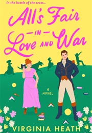 All's Fair in Love and War (Virginia Heath)