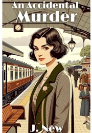 An Accidental Murder (J. New)