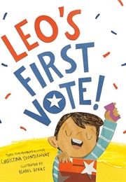 Leo's First Vote! (Christina Soontornvat)