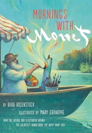 Mornings With Monet (Barb Rosenstock)