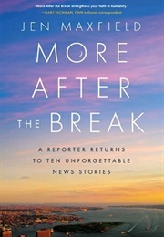 More After the Break (Jen Maxfield)