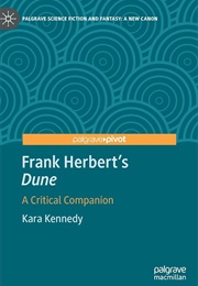 Frank Herbert's "Dune": A Critical Companion (Kara Kennedy)