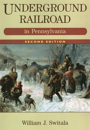 Underground Railroad in Pennsylvania (Switala, William J.)