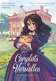 Complots À Versailles #5 - Mariages À La Cour (Giulia Adragna)