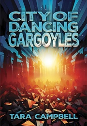 City of Dancing Gargoyles (Tara Campbell)