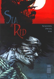 Sea of Red (Rick Remender; Kieron Dwyer)