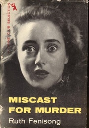 Miscast for Murder (Ruth Fenisong)