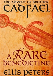A Rare Benedictine: The Advent of Brother Cadfael (The Chronicles of Brother Cadfael Book 21) (Peters, Ellis)