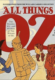 All Things Oz: The Wonder, Wit, and Wisdom of the Wizard of Oz (Linda Sunshine)
