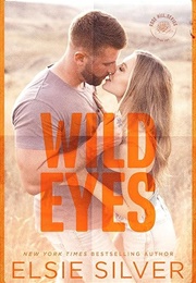 Wild Eyes (Elsie Silver)