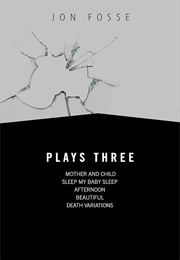 Plays Three (Jon Fosse)