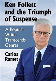 Ken Follett and the Triumph of Suspense (Carlos Ramet)