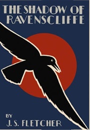 The Shadow of Ravenscliffe (J.S. Fletcher)