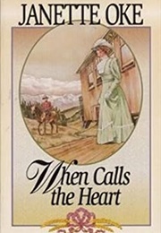 When Calls the Heart (Oke, Janet)