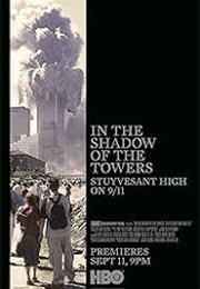 In the Shadow of the Twin Towers: Stuyvesant on 9/11 (2019)